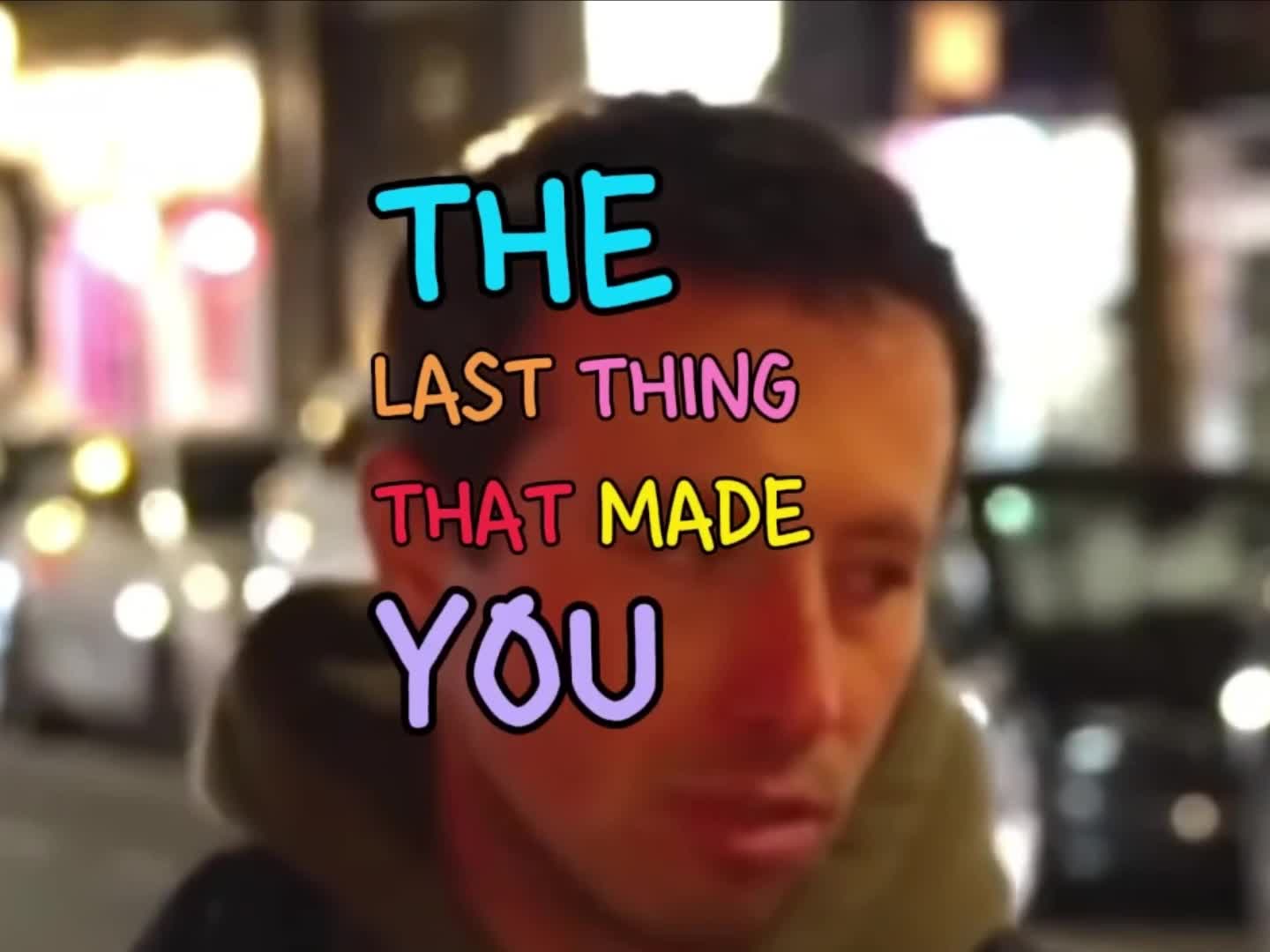 name the last thing that made you cry